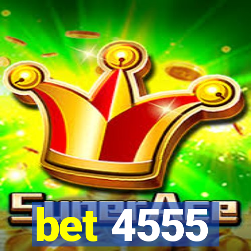 bet 4555